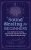 Sound Healing For Beginners: Sonic Medicine for the Body, Chakra Rituals and What They Didn’t Tell You About Vibrational Energy