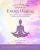 The Ultimate Guide to Energy Healing: The Beginner’s Guide to Healing Your Chakras, Aura, and Energy Body (Volume 14)